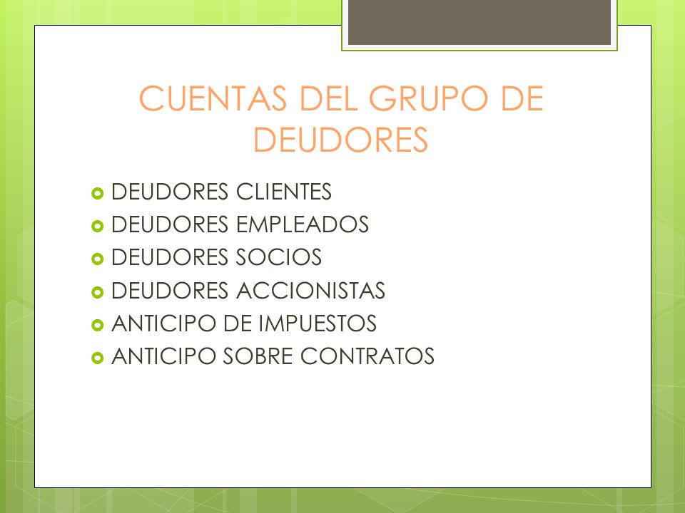 CUENTAS DEL GRUPO DE DEUDORES