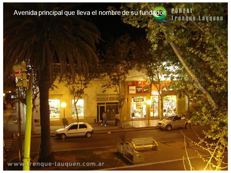 Avenida principal que lleva el nombre de su fundador.