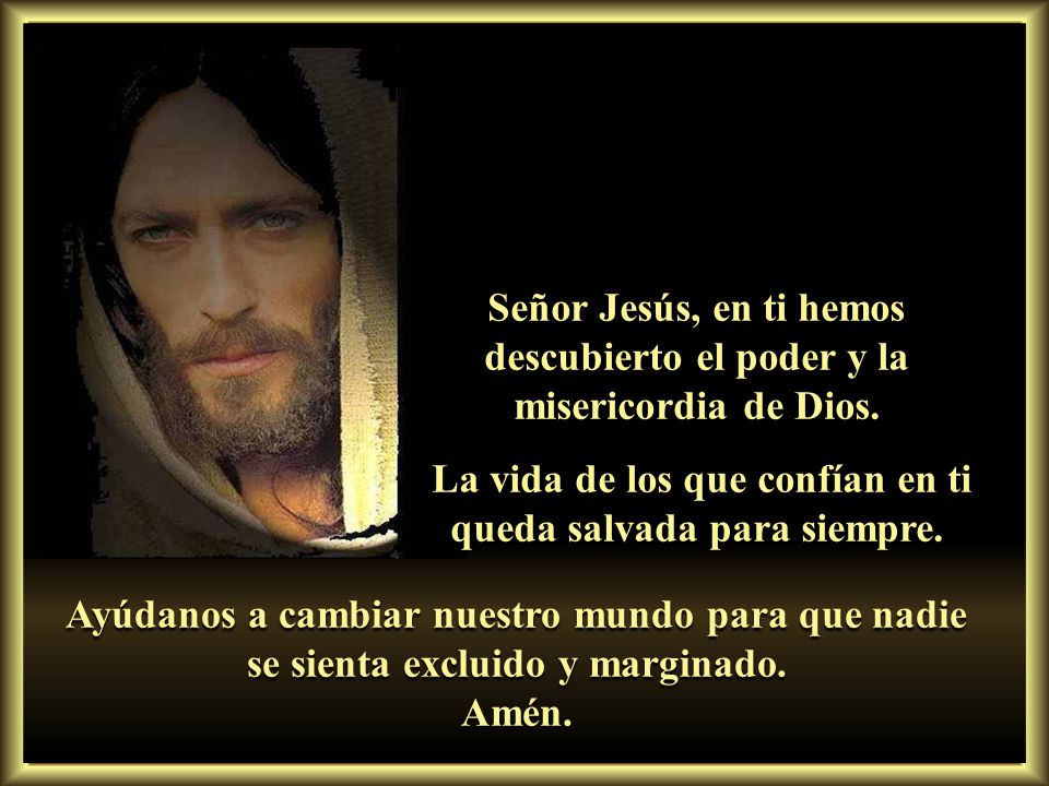 La vida de los que confían en ti queda salvada para siempre.