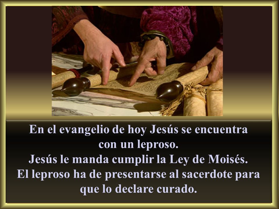 En el evangelio de hoy Jesús se encuentra con un leproso.