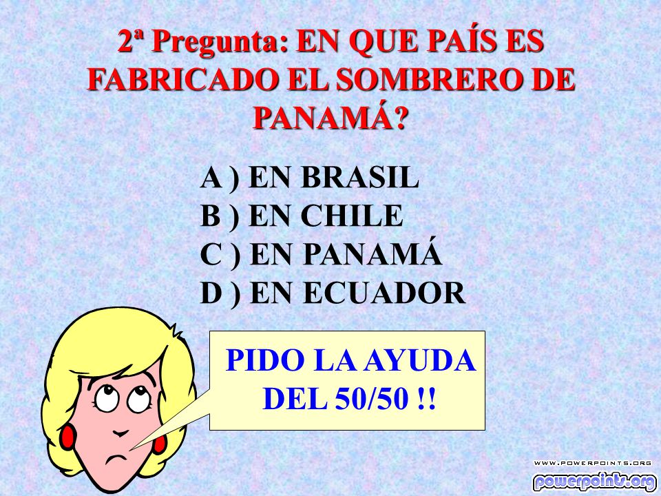2ª Pregunta: EN QUE PAÍS ES FABRICADO EL SOMBRERO DE PANAMÁ