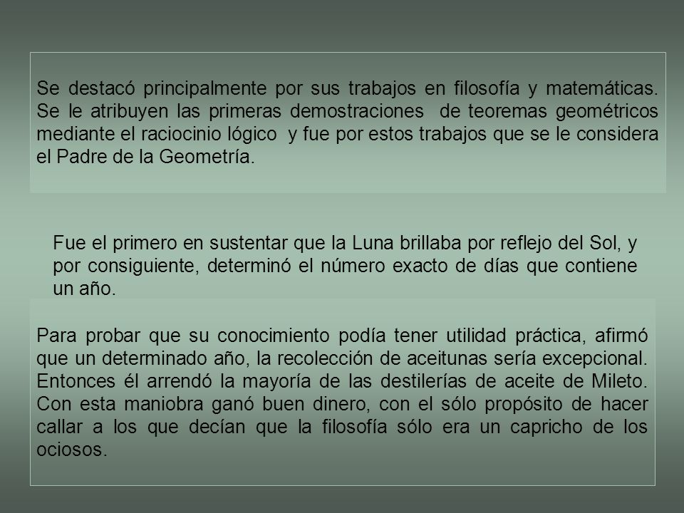 Se destacó principalmente por sus trabajos en filosofía y matemáticas