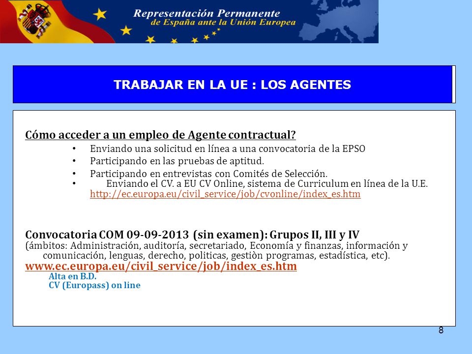 TRABAJAR EN LA UE : Posibilidades TRABAJAR EN LA UE : LOS AGENTES