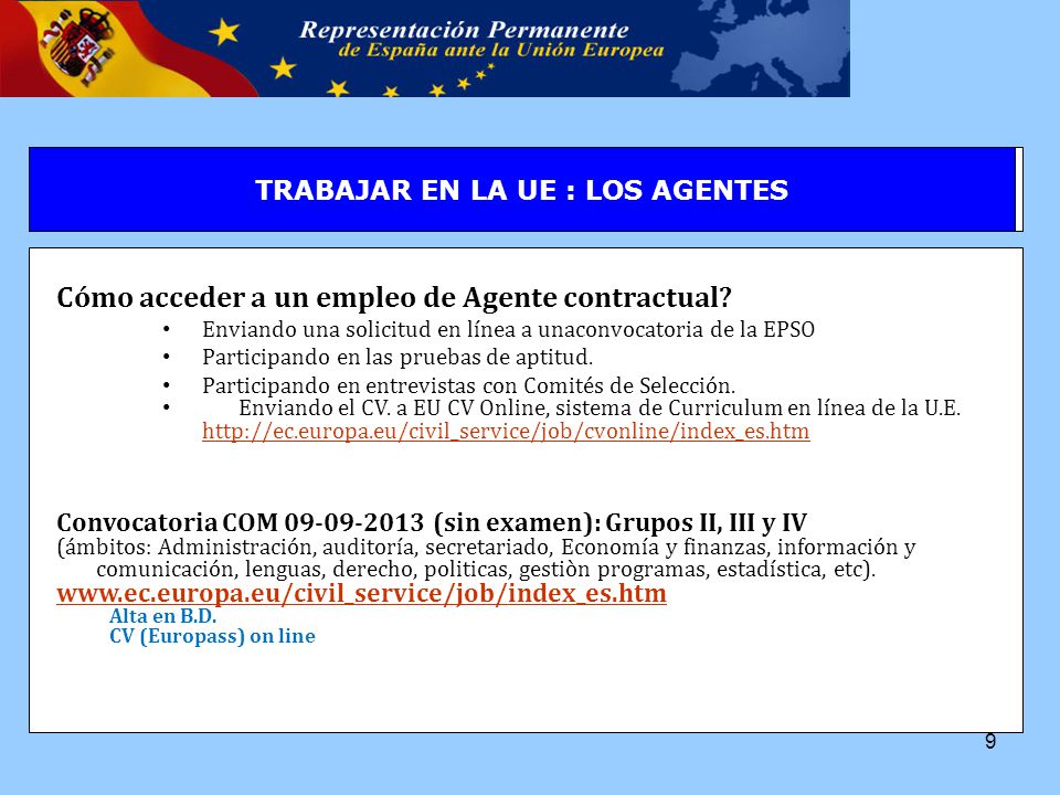 TRABAJAR EN LA UE : Posibilidades TRABAJAR EN LA UE : LOS AGENTES