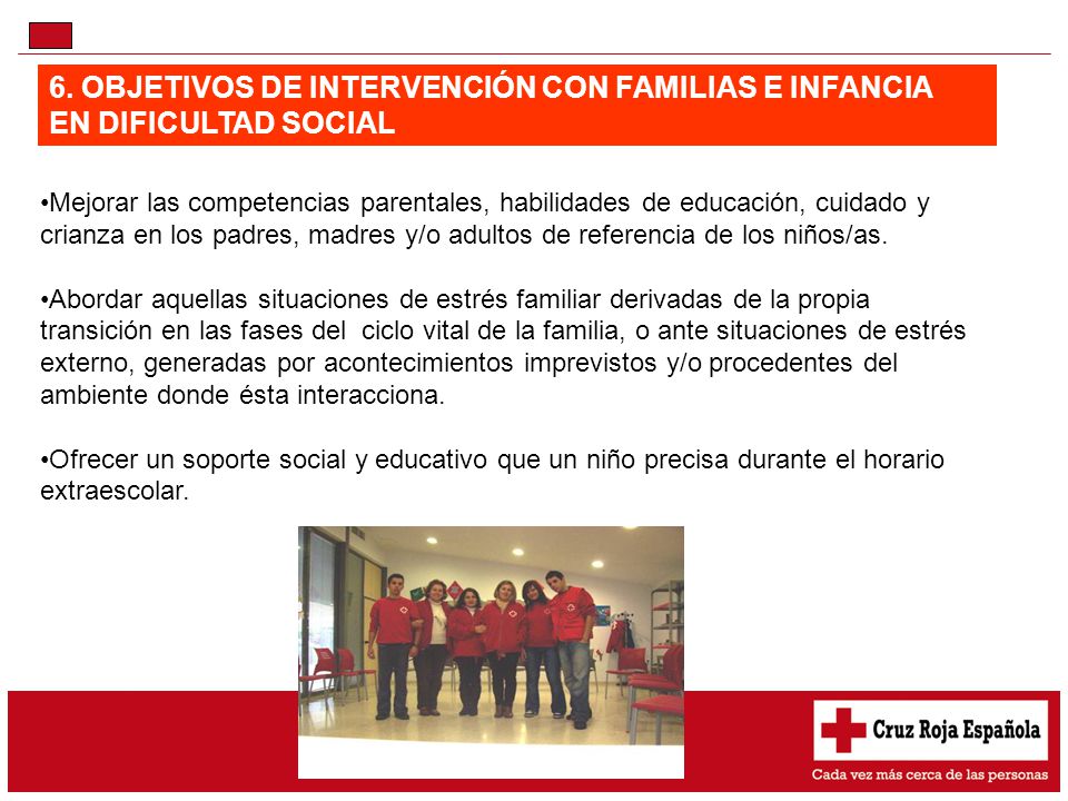 6. OBJETIVOS DE INTERVENCIÓN CON FAMILIAS E INFANCIA EN DIFICULTAD SOCIAL