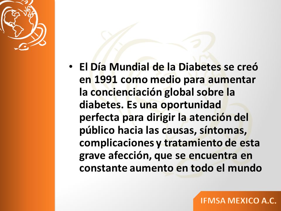 El Día Mundial de la Diabetes se creó en 1991 como medio para aumentar la concienciación global sobre la diabetes.