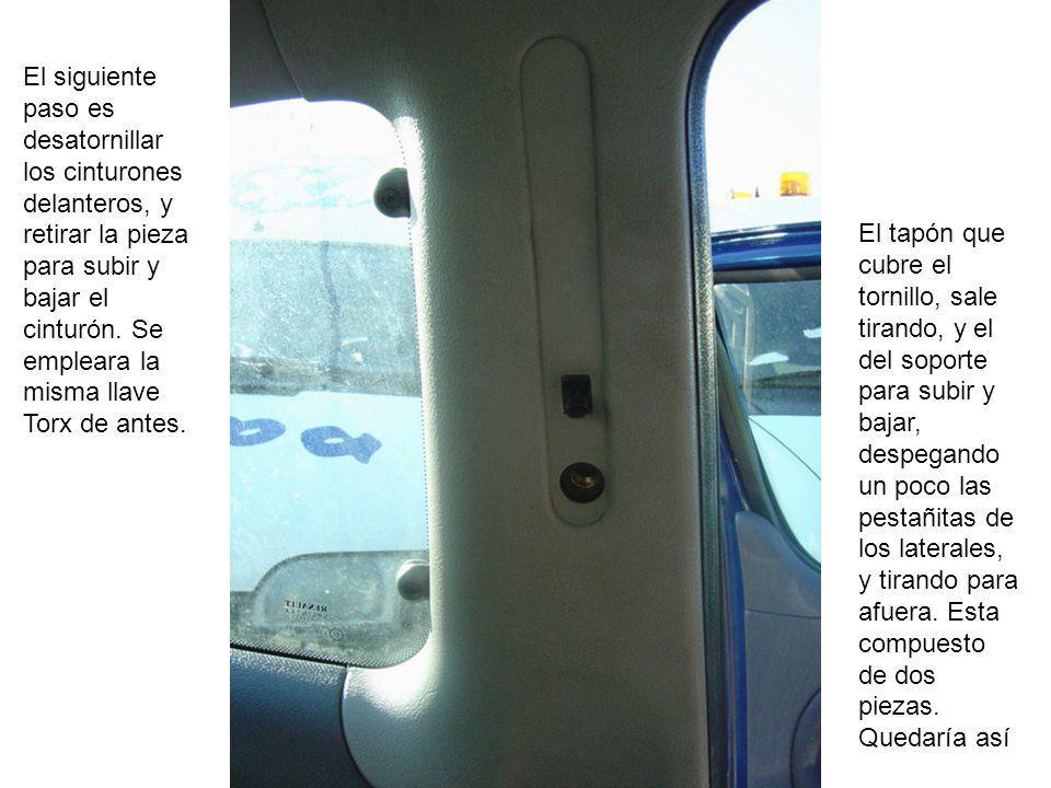 El siguiente paso es desatornillar los cinturones delanteros, y retirar la pieza para subir y bajar el cinturón. Se empleara la misma llave Torx de antes.