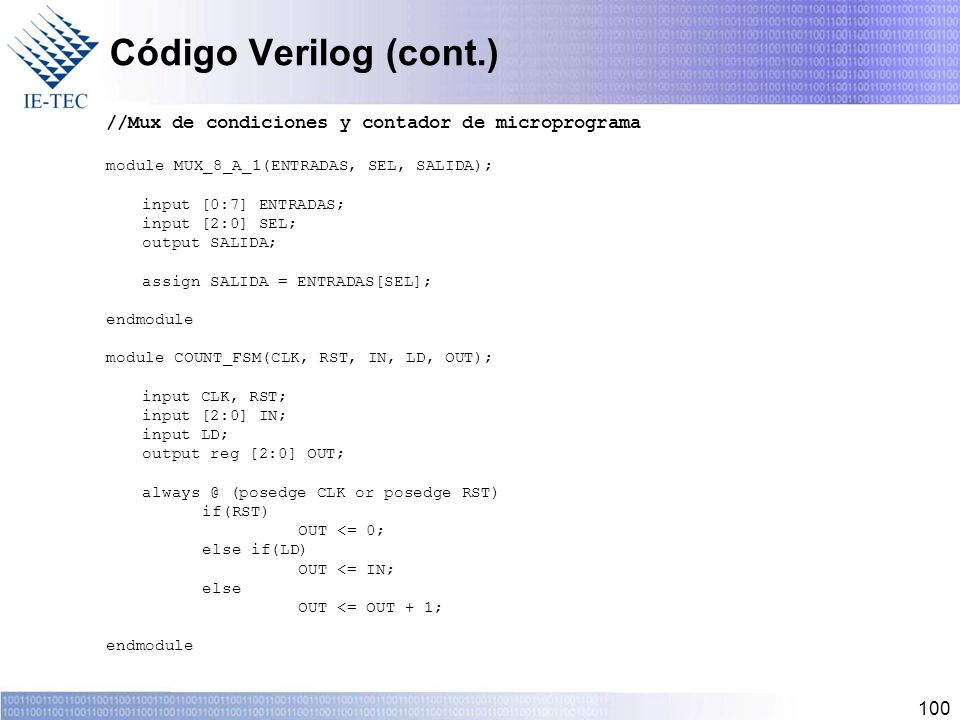 Código Verilog (cont.) //Mux de condiciones y contador de microprograma. module MUX_8_A_1(ENTRADAS, SEL, SALIDA);