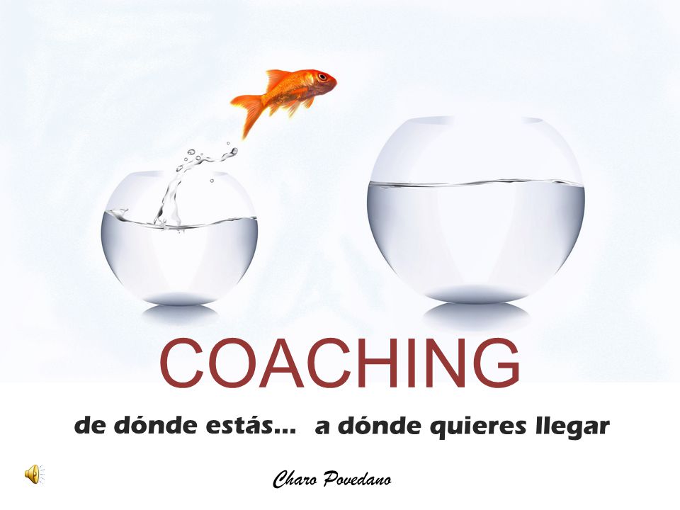 COACHING de dónde estás… a dónde quieres llegar Charo Povedano