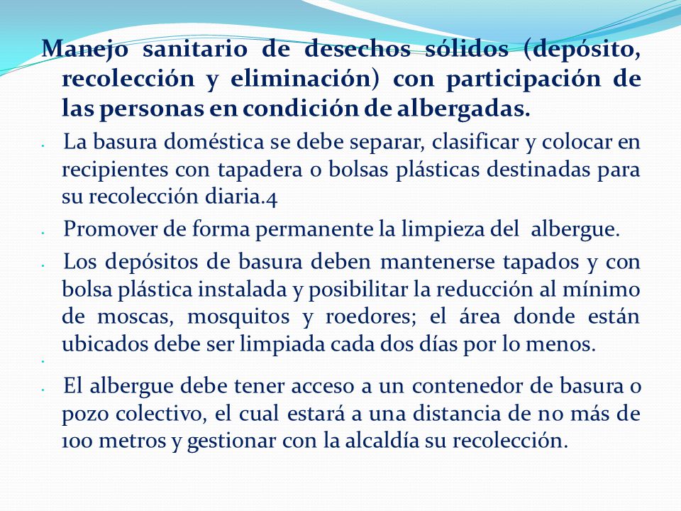 Manejo sanitario de desechos sólidos (depósito, recolección y eliminación) con participación de las personas en condición de albergadas.