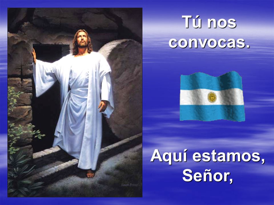 Tú nos convocas. Aquí estamos, Señor,