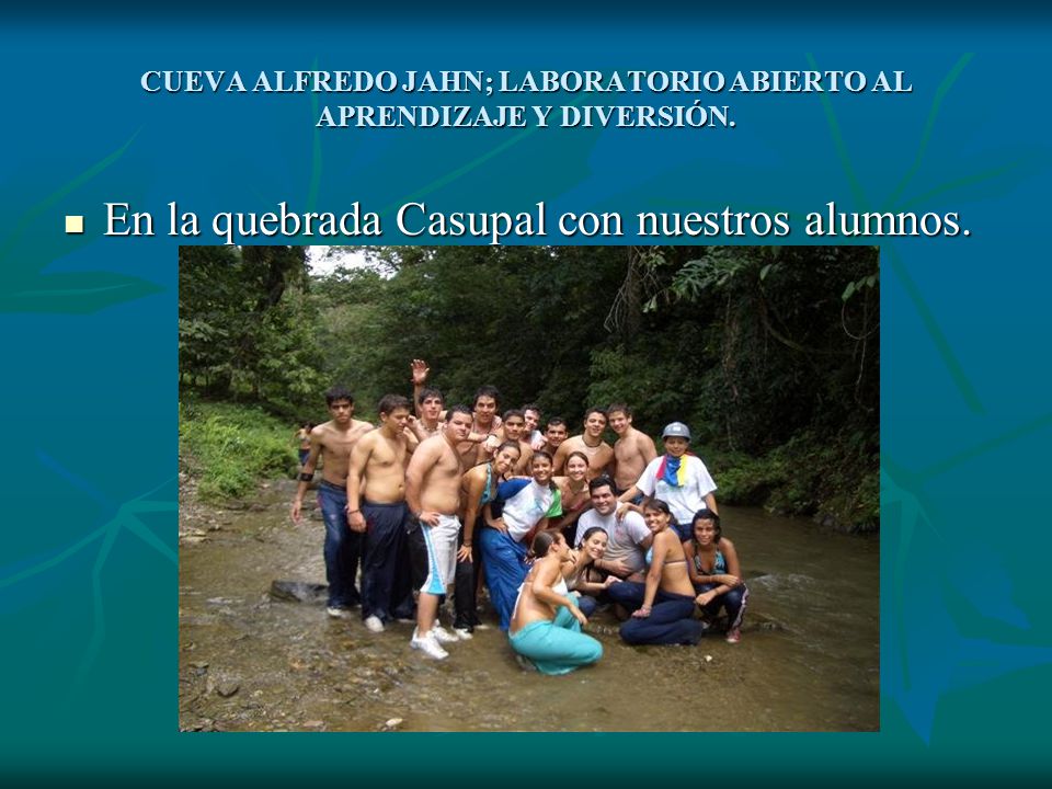 CUEVA ALFREDO JAHN; LABORATORIO ABIERTO AL APRENDIZAJE Y DIVERSIÓN.