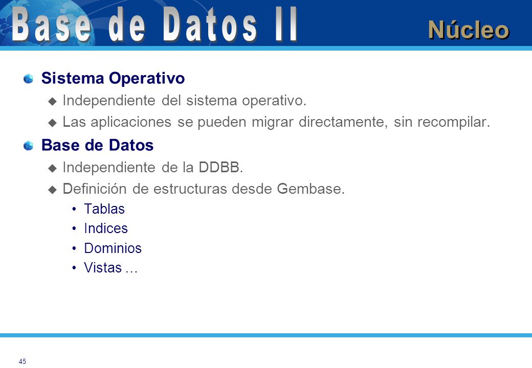Base de Datos II Núcleo Sistema Operativo Base de Datos