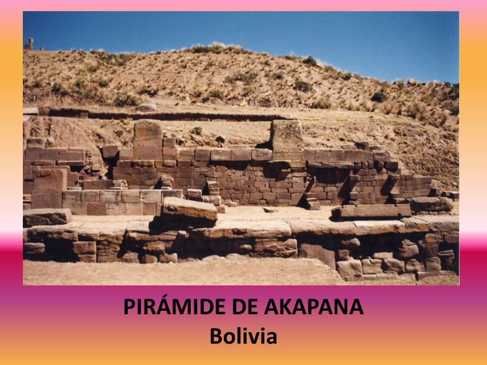 PIRÁMIDE DE AKAPANA Bolivia