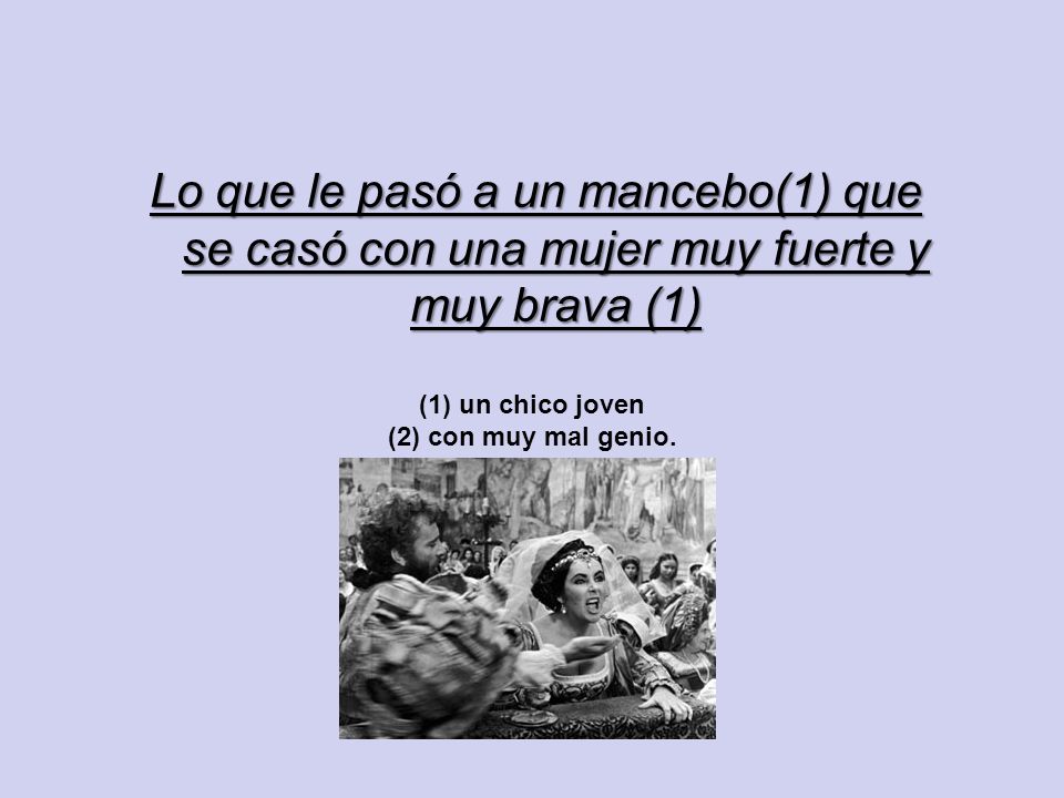Lo que le pasó a un mancebo(1) que se casó con una mujer muy fuerte y muy brava (1)