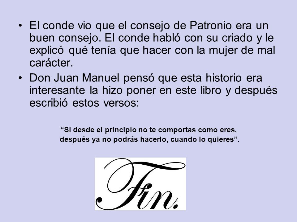 El conde vio que el consejo de Patronio era un buen consejo