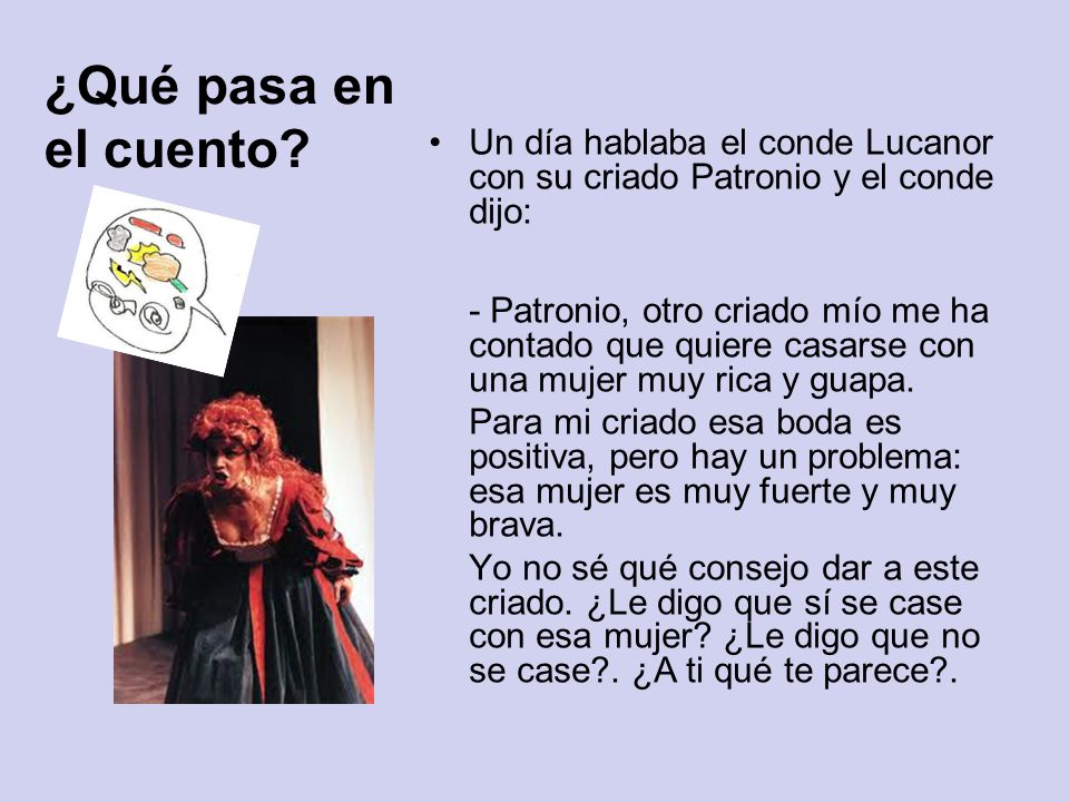 ¿Qué pasa en el cuento Un día hablaba el conde Lucanor con su criado Patronio y el conde dijo: