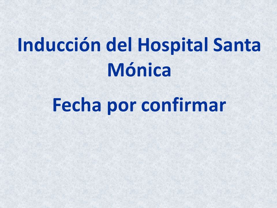 Inducción del Hospital Santa Mónica