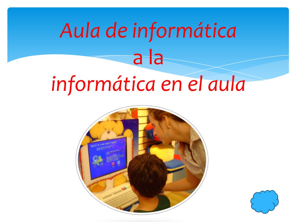 Aula de informática a la informática en el aula