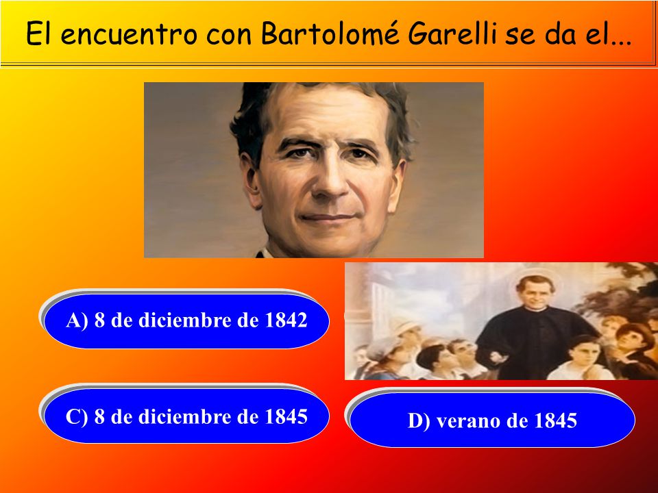 El encuentro con Bartolomé Garelli se da el...