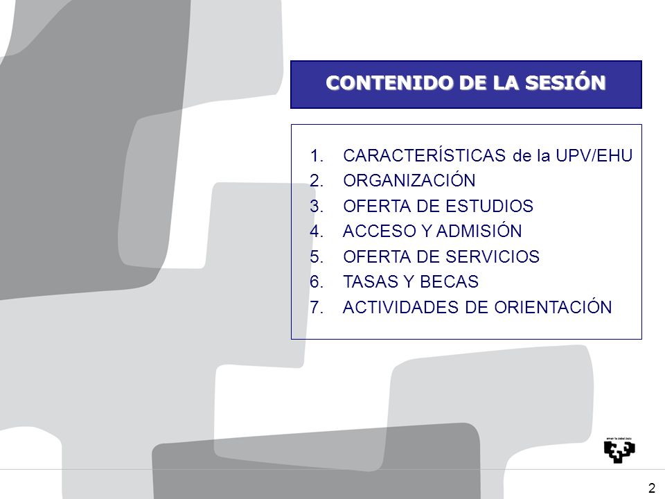 CARACTERÍSTICAS de la UPV/EHU ORGANIZACIÓN OFERTA DE ESTUDIOS