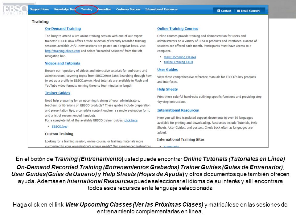 En el botón de Training (Entrenamiento) usted puede encontrar Online Tutorials (Tutoriales en Línea)