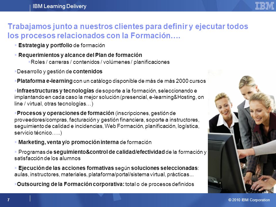 Trabajamos junto a nuestros clientes para definir y ejecutar todos los procesos relacionados con la Formación….