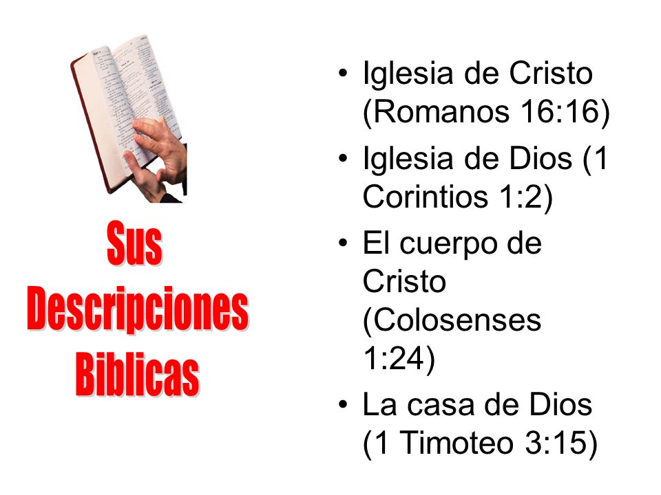 Sus Descripciones Biblicas Iglesia de Cristo (Romanos 16:16)