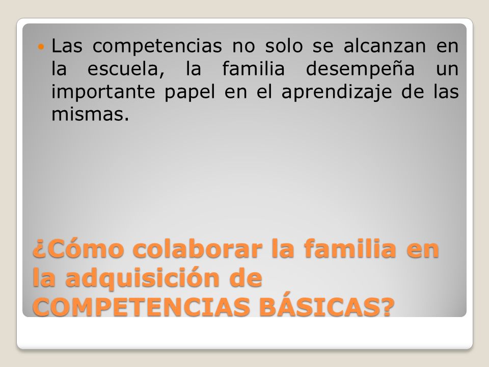 ¿Cómo colaborar la familia en la adquisición de COMPETENCIAS BÁSICAS