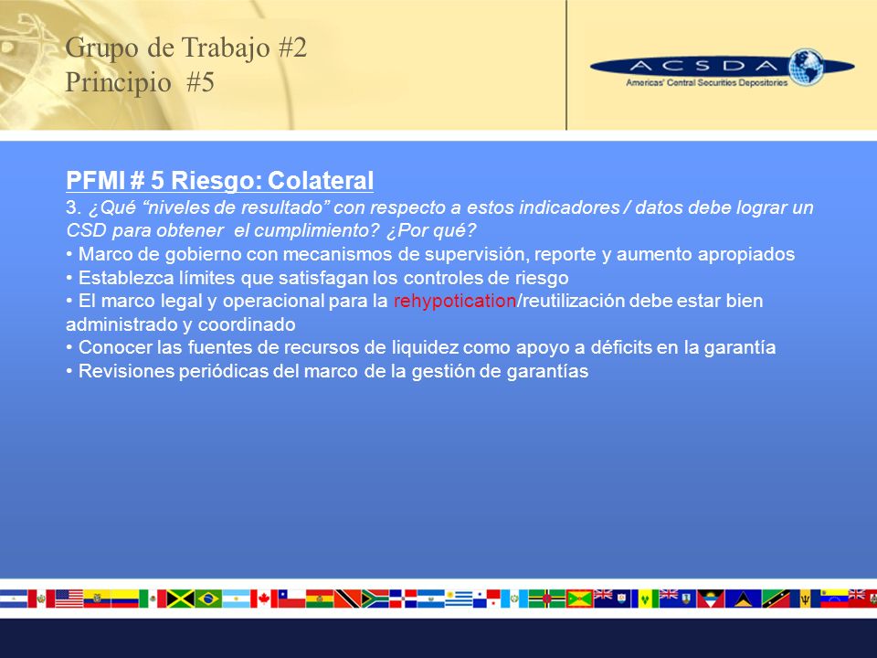 Grupo de Trabajo #2 Principio #5 PFMI # 5 Riesgo: Colateral