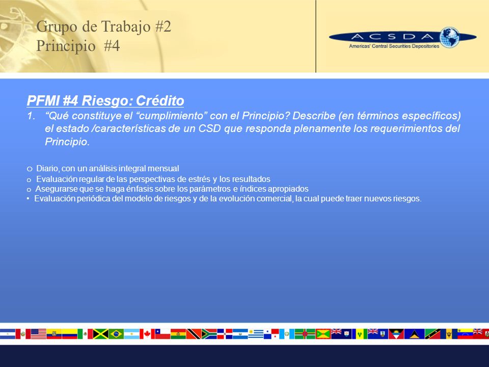 Grupo de Trabajo #2 Principio #4 PFMI #4 Riesgo: Crédito