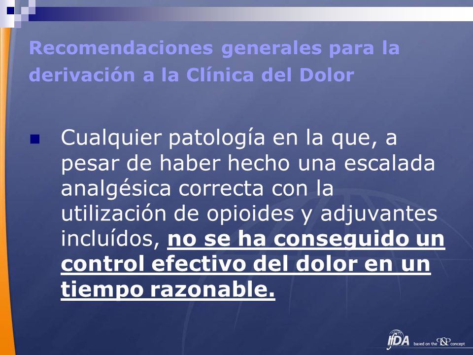 Recomendaciones generales para la derivación a la Clínica del Dolor