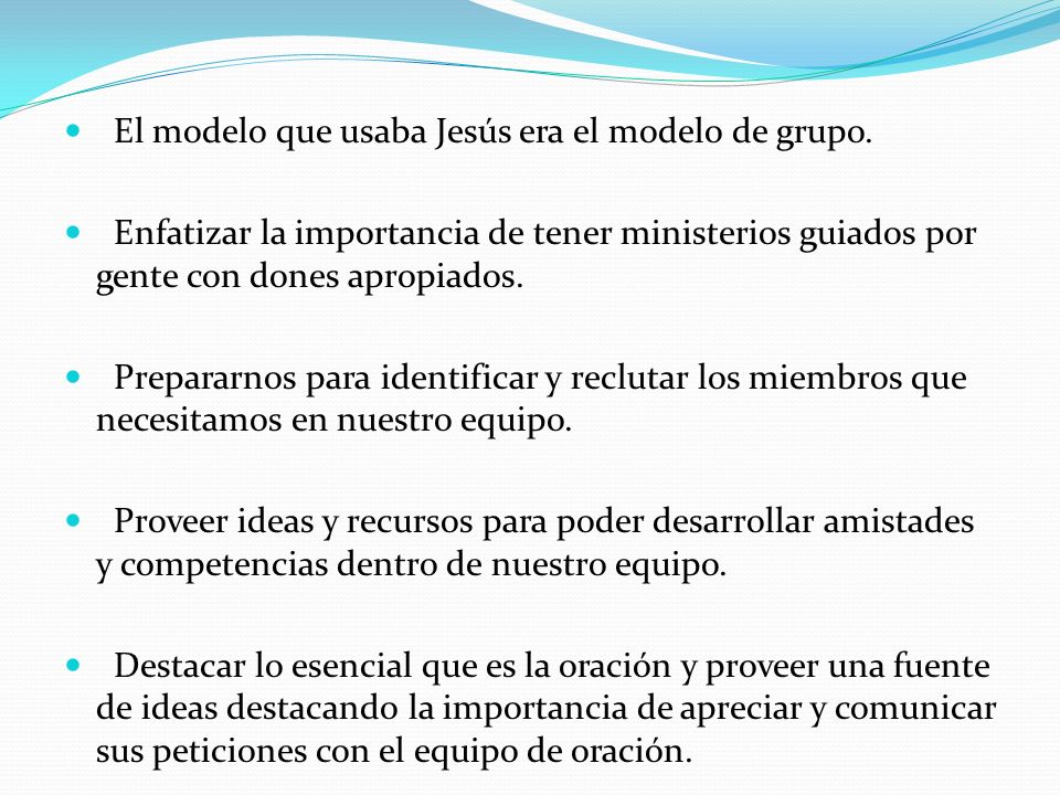 El modelo que usaba Jesús era el modelo de grupo.