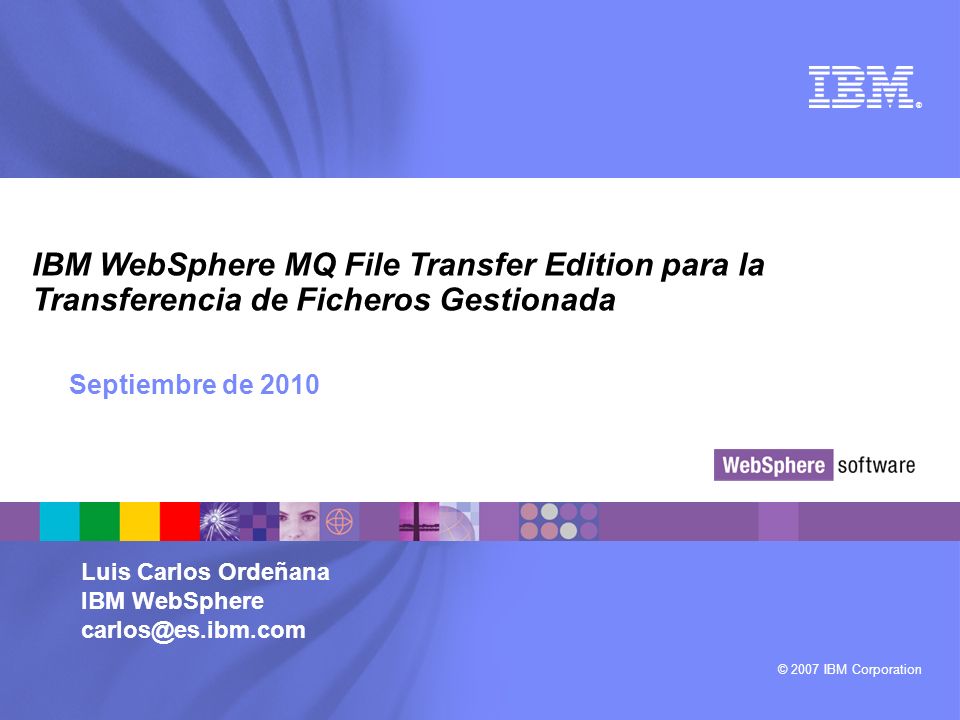 IBM WebSphere MQ File Transfer Edition para la Transferencia de Ficheros Gestionada