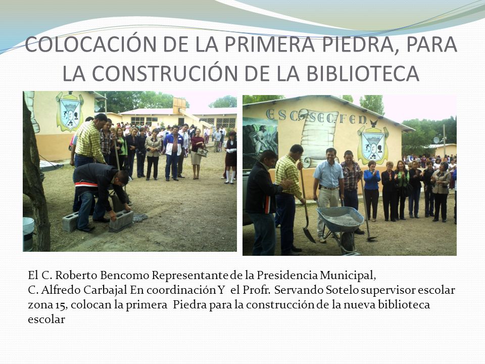 COLOCACIÓN DE LA PRIMERA PIEDRA, PARA LA CONSTRUCIÓN DE LA BIBLIOTECA