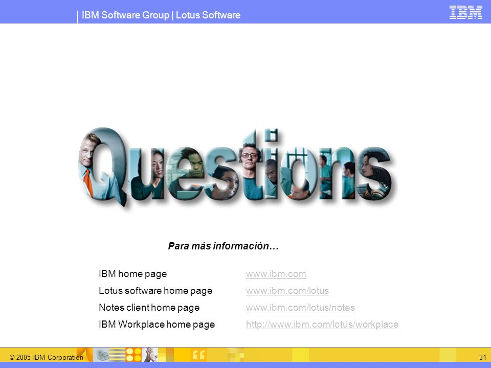 Para más información… IBM home page   Lotus software home page   Notes client home page