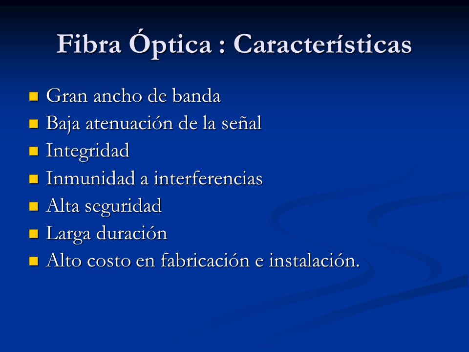 Fibra Óptica : Características