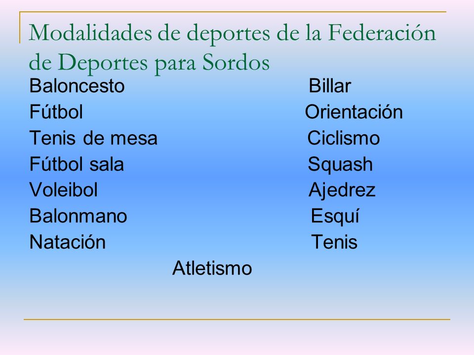 Modalidades de deportes de la Federación de Deportes para Sordos