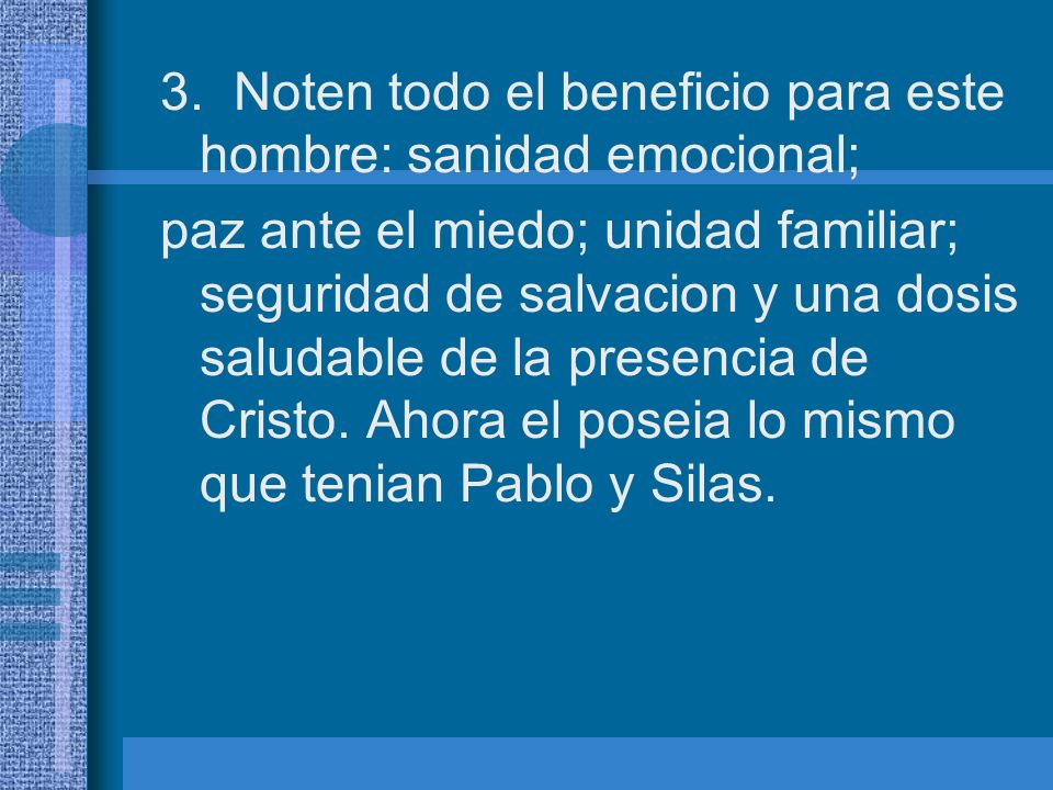 3. Noten todo el beneficio para este hombre: sanidad emocional;