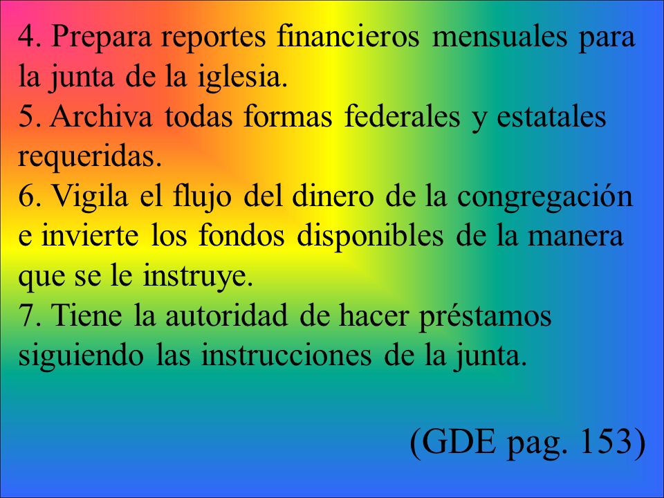 4. Prepara reportes financieros mensuales para la junta de la iglesia.