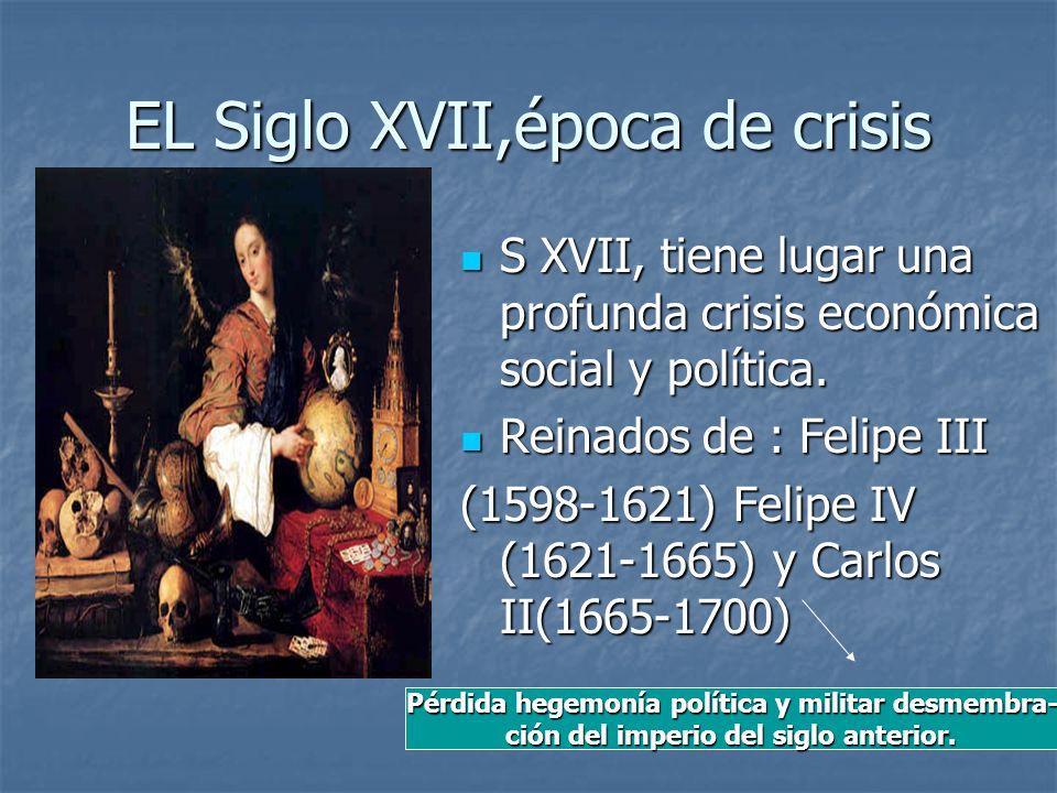 EL Siglo XVII,época de crisis