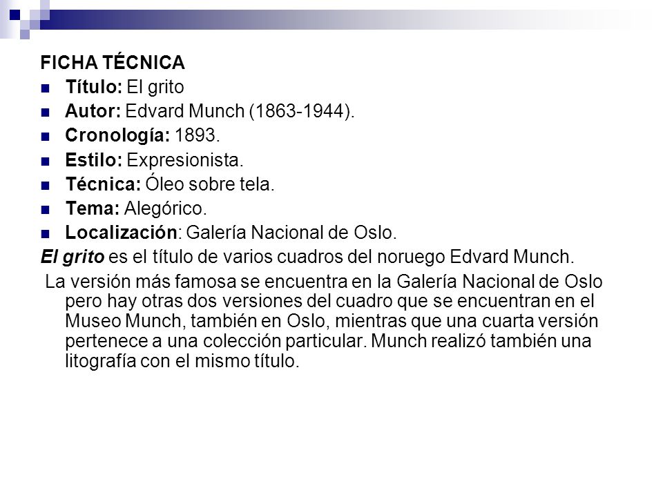 FICHA TÉCNICA Título: El grito. Autor: Edvard Munch ( ). Cronología: Estilo: Expresionista.