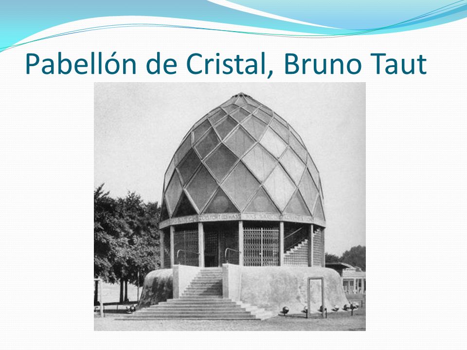 Pabellón de Cristal, Bruno Taut