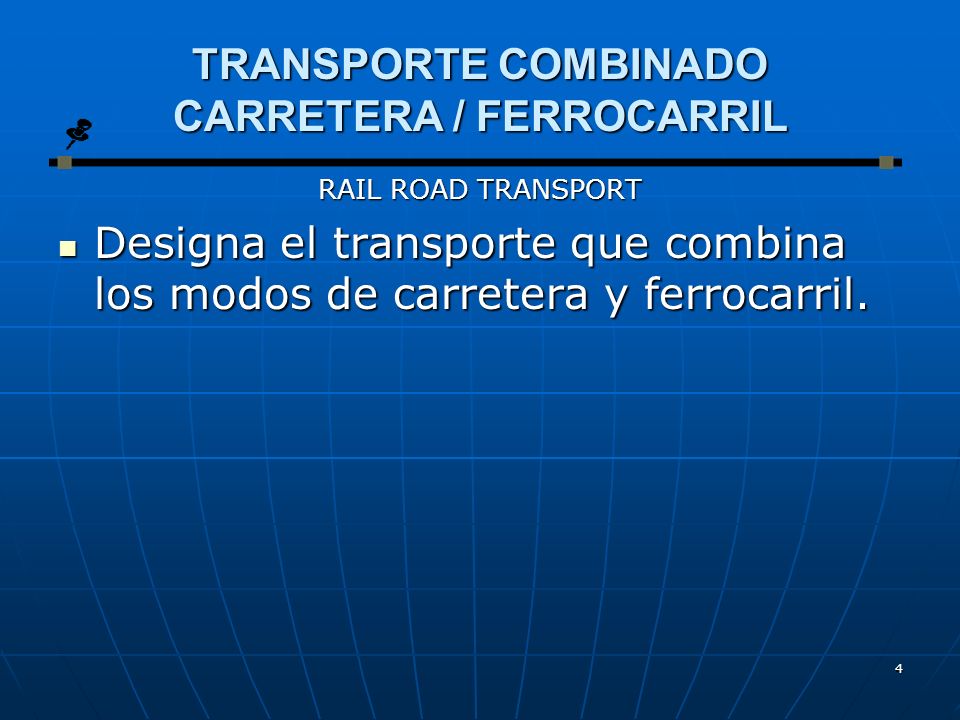 TRANSPORTE COMBINADO CARRETERA / FERROCARRIL