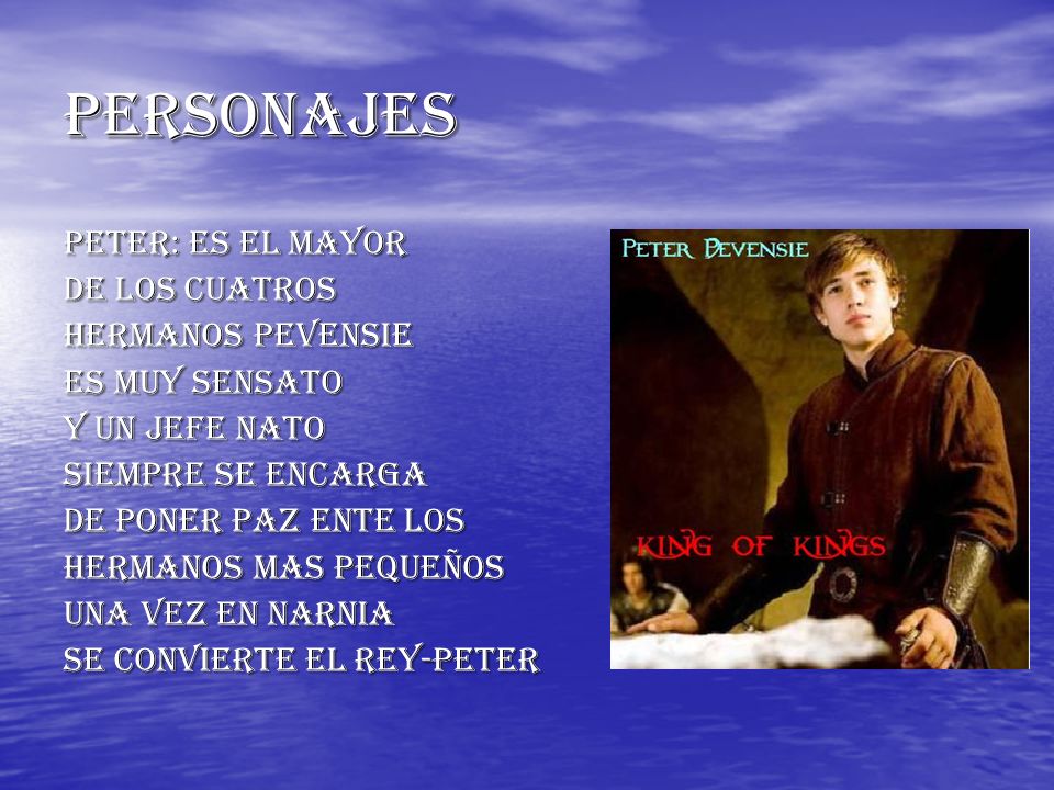 Personajes peter: es el mayor De los cuatros Hermanos pevensie