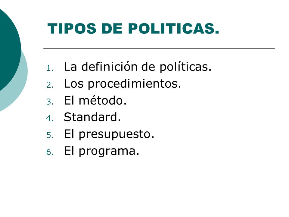 TIPOS DE POLITICAS. La definición de políticas. Los procedimientos.
