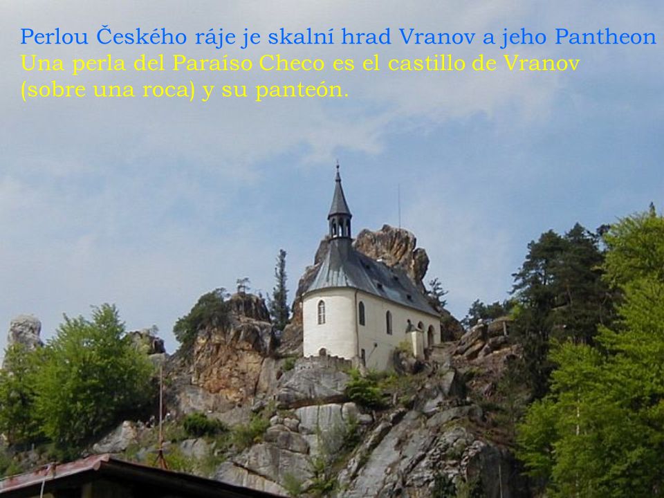 Perlou Českého ráje je skalní hrad Vranov a jeho Pantheon