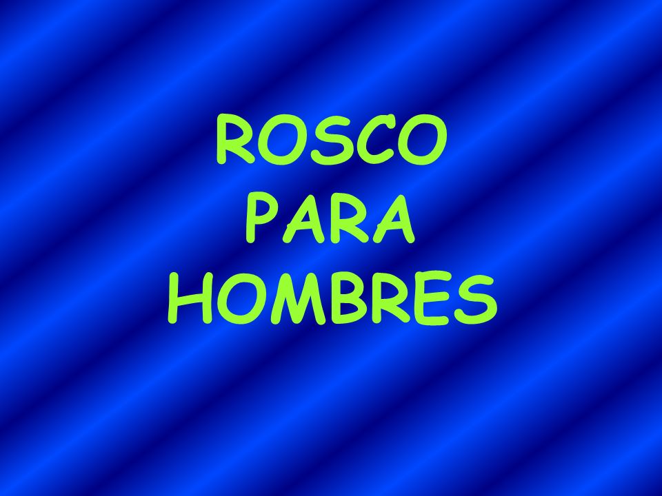 ROSCO PARA HOMBRES