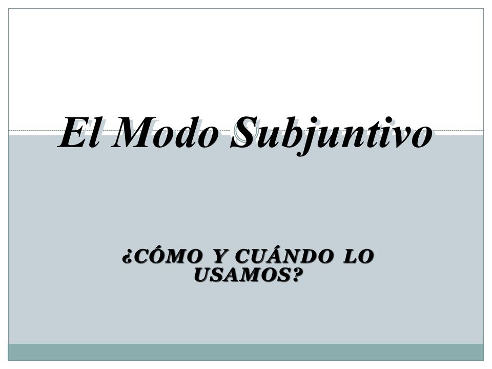 ¿Cómo y cuándo lo usamos