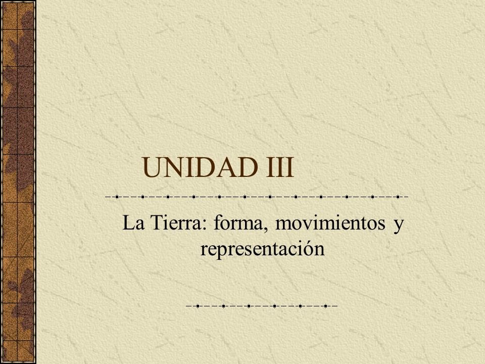 La Tierra: forma, movimientos y representación